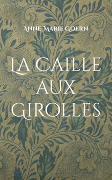 Paperback La Caille aux Girolles [French] Book