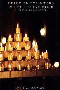 Paperback Fried Encounters of the First Kind: A Poetic Observation Book