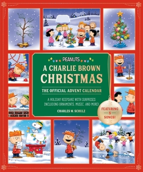 Calendar Peanuts: A Charlie Brown Christmas: The Official Advent Calendar (Featuring 5 Songs!): A Holiday Keepsake with Surprises Including Ornaments, Music, a Book