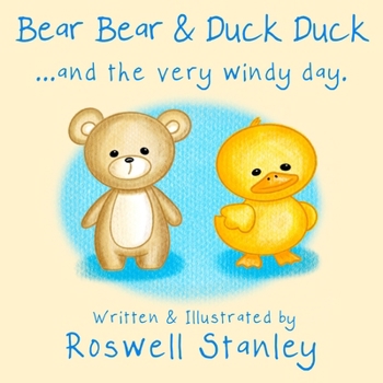 Paperback Bear Bear & Duck Duck ... and the very windy day. Book