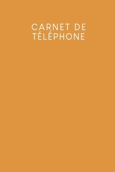 Carnet de téléphone: Pratique à côté du téléphone | Modèles pour les appels téléphoniques | Design: Jaune moutarde (French Edition)