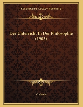 Paperback Der Unterricht In Der Philosophie (1903) [German] Book