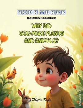 Why Did God Make Plants and Animals?