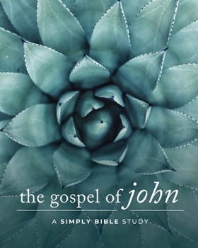 Paperback The Gospel of John: A Simply Bible Study Book