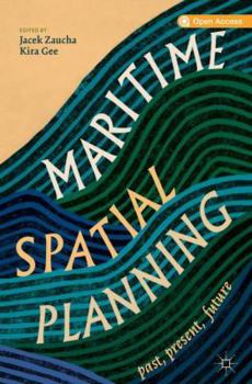 Hardcover Maritime Spatial Planning: Past, Present, Future Book