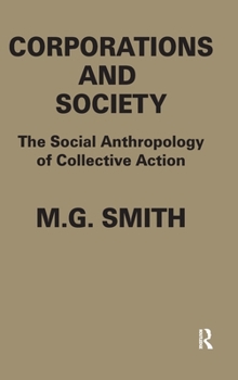 Hardcover Corporations and Society: The Social Anthropology of Collective Action Book