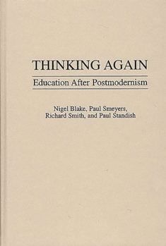 Hardcover Thinking Again: Education After Postmodernism Book