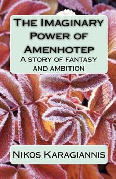 Paperback The Imaginary Power of Amenhotep Book