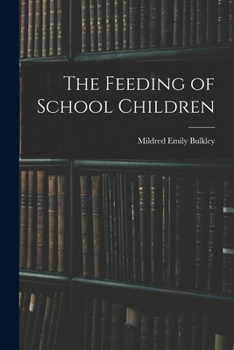 Paperback The Feeding of School Children Book