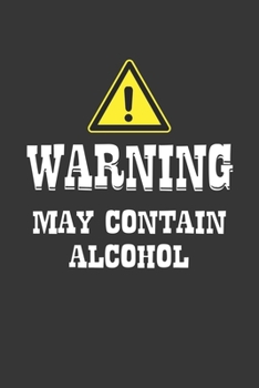 Paperback Warning May Container Alcohol Notebook: Lined Journal, 120 Pages, 6 x 9, Affordable Gift Journal Matte Finish Book