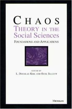 Hardcover Chaos Theory in the Social Sciences: Foundations and Applications Book