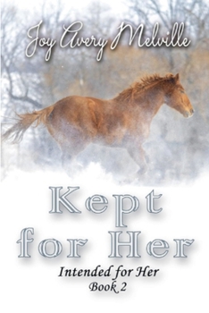 Kept for Her (Intended for Her: A Christian Women's Fiction Series)