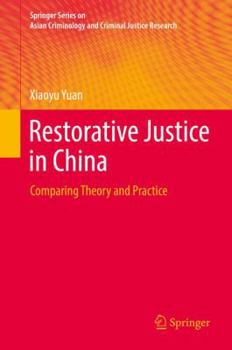 Hardcover Restorative Justice in China: Comparing Theory and Practice Book