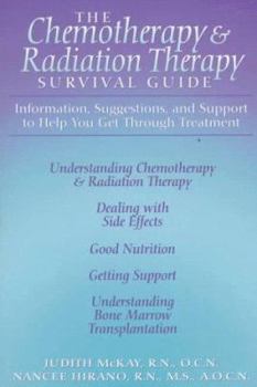 Paperback The Chemotherapy and Radiation Therapy Survival Guide: Everything You Need to Know to Get Through Treatment Book