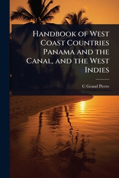 Handbook of West Coast Countries Panama and the Canal, and the West Indies