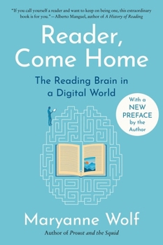 Reader Come Home: The Reading Brain in a Digital World