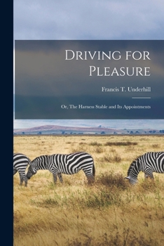 Paperback Driving for Pleasure: Or, The Harness Stable and its Appointments Book