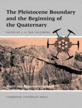 The Pleistocene Boundary and the Beginning of the Quaternary - Book  of the World and Regional Geology