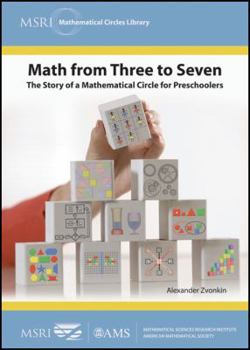 Math from Three to Seven: The Story of a Mathematical Circle for Preschoolers
