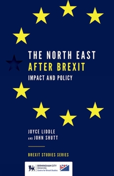 Paperback The North East After Brexit: Impact and Policy Book