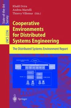 Paperback Cooperative Environments for Distributed Systems Engineering: The Distributed Systems Environment Report Book