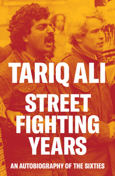 Paperback Street Fighting Years: An Autobiography of the Sixties Book