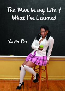 Paperback The Men In My Life and What I've Learned Book