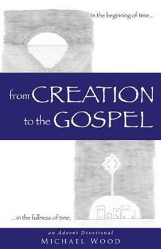 Paperback from Creation to the Gospel Book