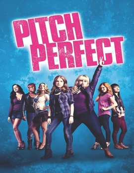 Paperback Pitch Perfect: Screenplay Book