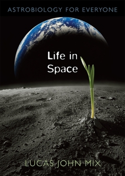 Hardcover Life in Space: Astrobiology for Everyone Book