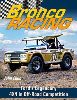 Paperback Bronco Racing: Ford's Legendary 4x4 in Off-Road Competition Book