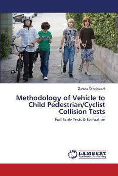 Paperback Methodology of Vehicle to Child Pedestrian/Cyclist Collision Tests Book