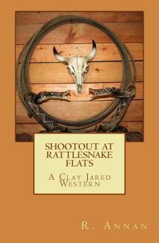 Paperback Shootout at Rattlesnake Flats: A Clay Jared Western Book