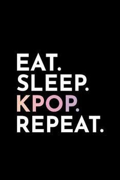 Paperback Eat Sleep Kpop Repeat: Blank Lined Notebook Book
