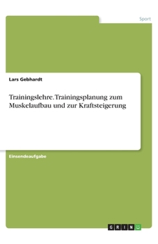 Paperback Trainingslehre. Trainingsplanung zum Muskelaufbau und zur Kraftsteigerung [German] Book