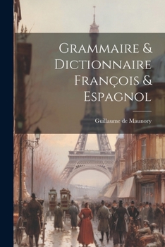 Paperback Grammaire & Dictionnaire François & Espagnol [French] Book