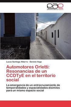 Paperback Automotores Orletti: Resonancias de Un Ccdtye En El Territorio Social [Spanish] Book