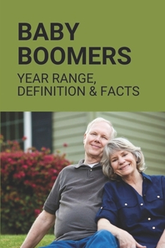 Paperback Baby Boomers: Year Range, Definition & Facts: Aging People Story Book