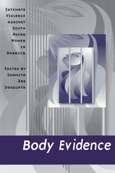 Paperback Body Evidence: Intimate Violence Against South Asian Women in America Book