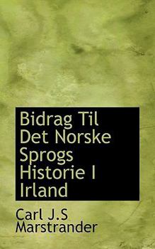 Paperback Bidrag Til Det Norske Sprogs Historie I Irland Book