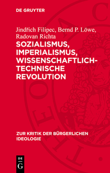 Hardcover Sozialismus, Imperialismus, Wissenschaftlich-Technische Revolution: Die Wissenschaftlich-Technische Revolution in Der Klassenauseinandersetzung Zwisch [German] Book