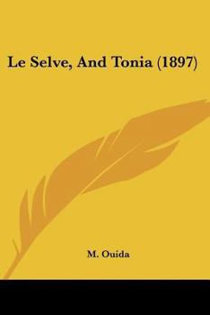 Paperback Le Selve, And Tonia (1897) Book