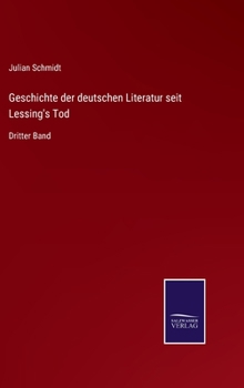 Hardcover Geschichte der deutschen Literatur seit Lessing's Tod: Dritter Band [German] Book