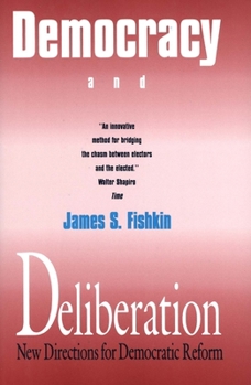 Paperback Democracy and Deliberation: New Directions for Democratic Reform Book