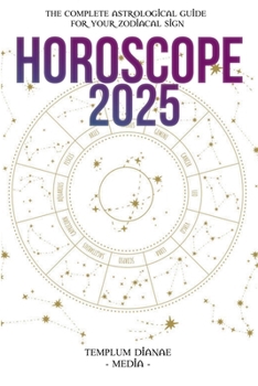 Paperback Horoscope 2025: The Complete Astrological Guide to Success for the new Year Book