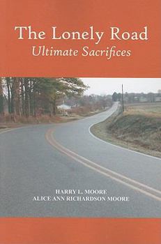 Paperback The Lonely Road: Ultimate Sacrifices Book