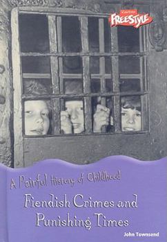 Library Binding Fiendish Crimes and Punishing Times Book
