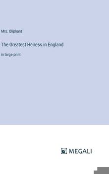 Hardcover The Greatest Heiress in England: in large print Book