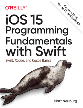 Paperback IOS 15 Programming Fundamentals with Swift: Swift, Xcode, and Cocoa Basics Book