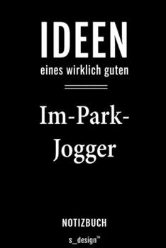 Notizbuch für Im-Park-Jogger: Originelle Geschenk-Idee [120 Seiten liniertes  blanko Papier] (German Edition)